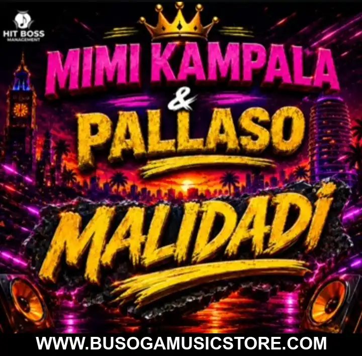 Malidadi by Mimi Kampala ft Pallaso